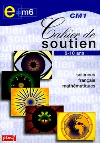 Cahier de soutien CM1. Sciences, français, mathématique - Marima Faivre D'acier